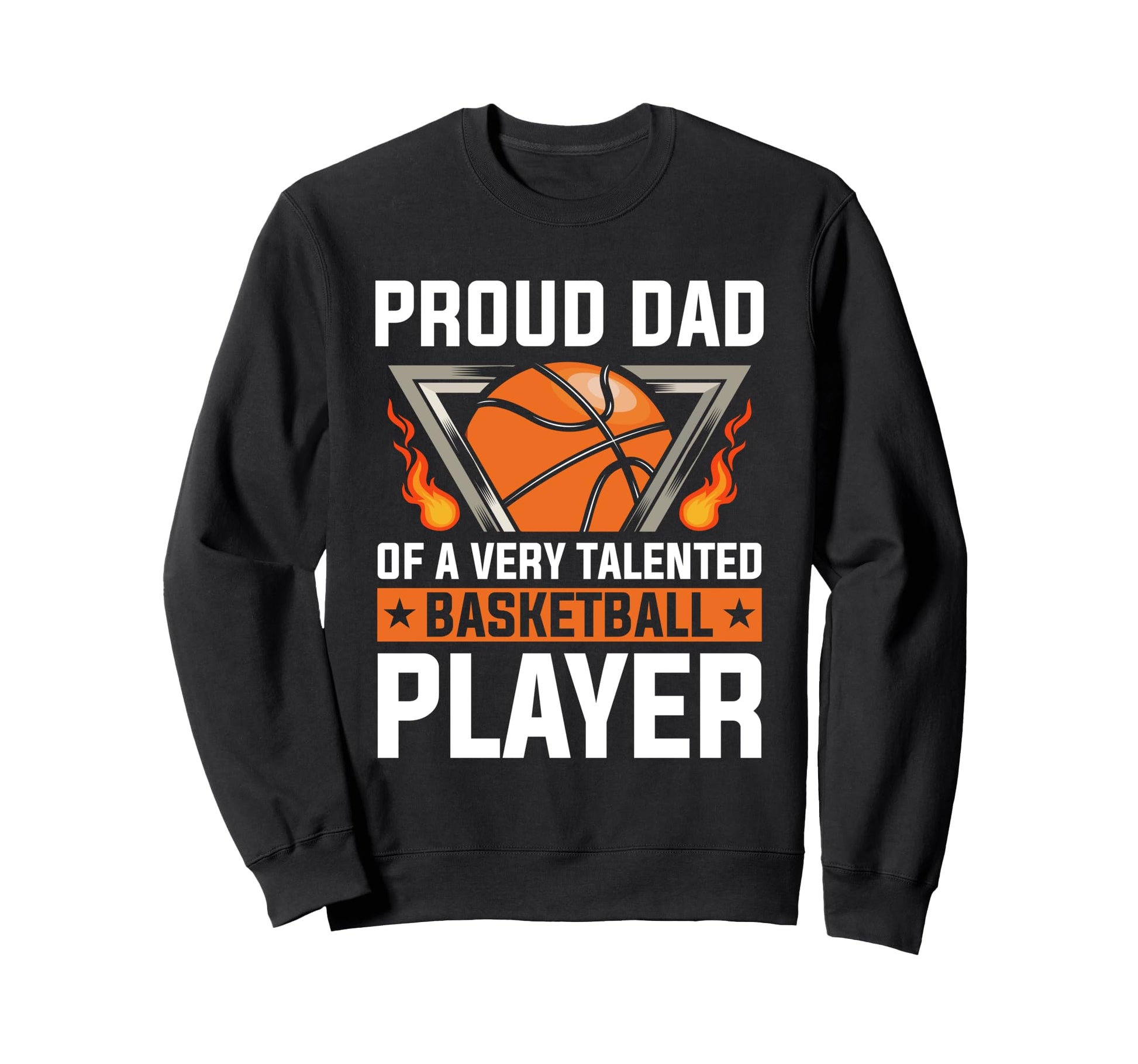 Fathers Day Basketball Dad Game Sweatshirt - Fun Novelty Design for Adults - T-Shirt, Sweatshirt, Hoodie