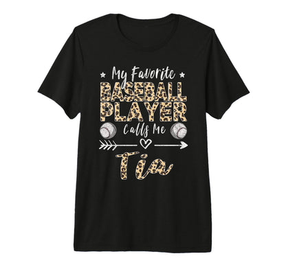 My Favorite Baseball Player Calls Me Tia T-Shirt - Custom Art Print Unisex - T-Shirt, Sweatshirt, Hoodie