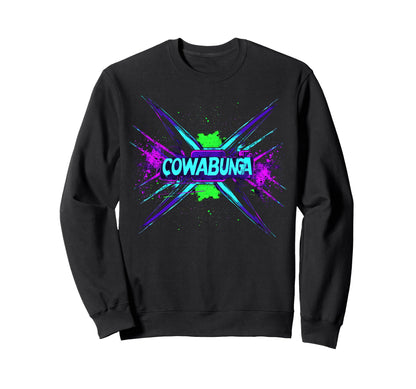 Cowabunga 80S 90S Nostalgia Slang Sweatshirt - Streetwear Style Men Women - T-Shirt, Sweatshirt, Hoodie
