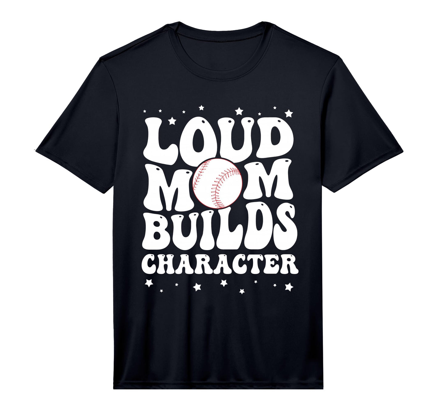 Mens Loud Baseball Mom Builds Character T-Shirt - Trendy Graphic Unisex - T-Shirt, Sweatshirt, Hoodie
