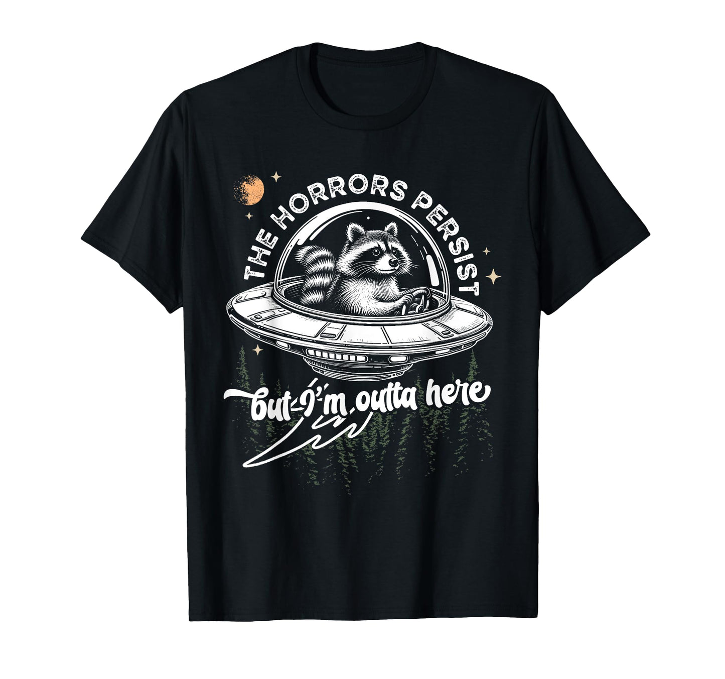 Funny Raccoon Space Trash Panda Horrors T-Shirt - Graphic Print Men Women - T-Shirt, Sweatshirt, Hoodie