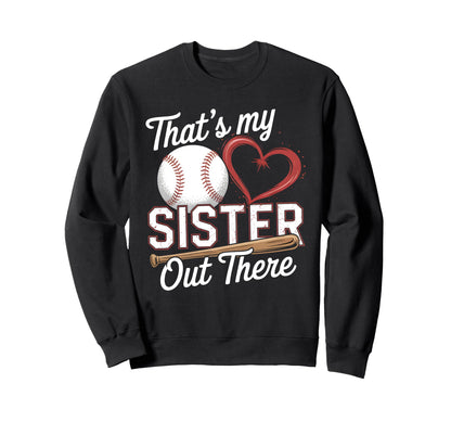 Thats My Sister Baseball Grandma Sweatshirt - Unique Graphic Men Women - T-Shirt, Sweatshirt, Hoodie