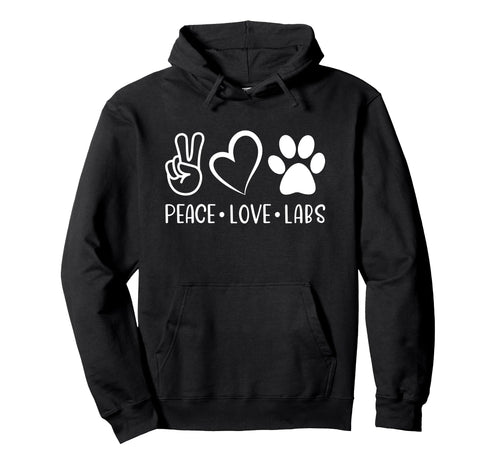 Peace Love Labs Labrador Retriever Lab Mom Hoodie - Unique Graphic Unisex - T-Shirt, Sweatshirt, Hoodie