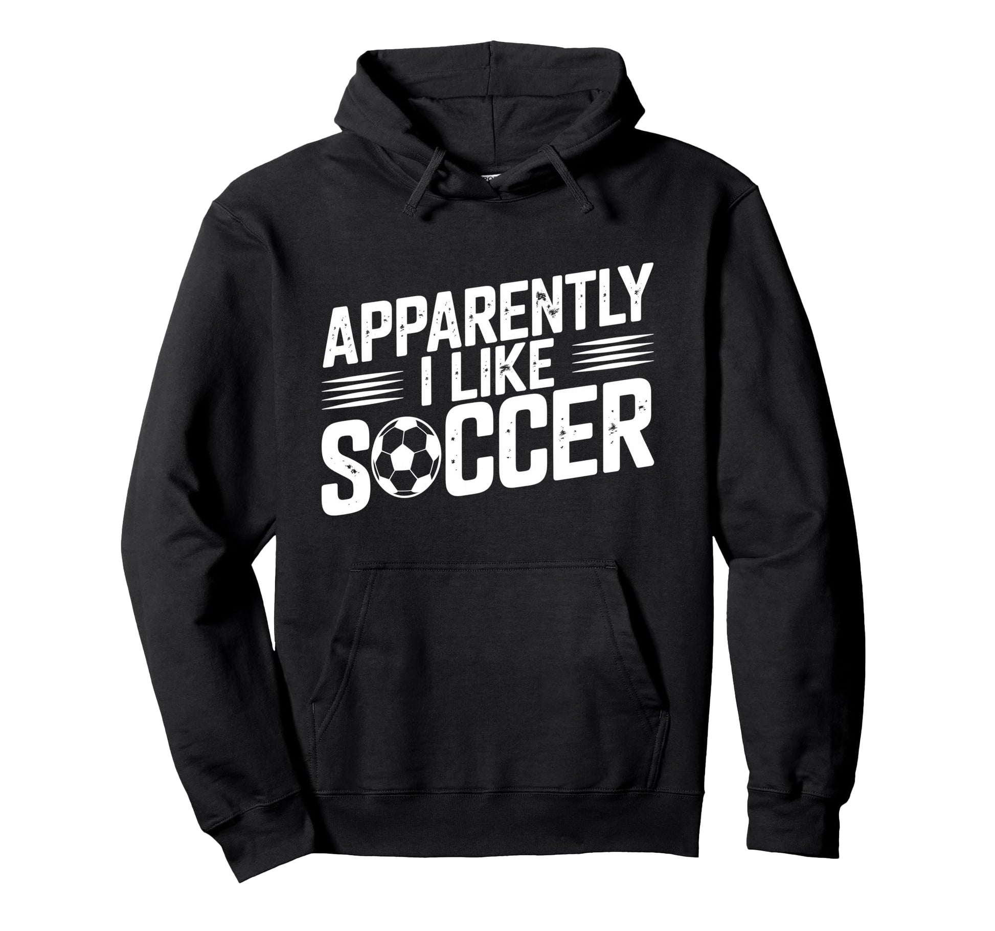 Apparently I Like Soccer Season Funny Hoodie - Trendy Graphic Men Women - T-Shirt, Sweatshirt, Hoodie