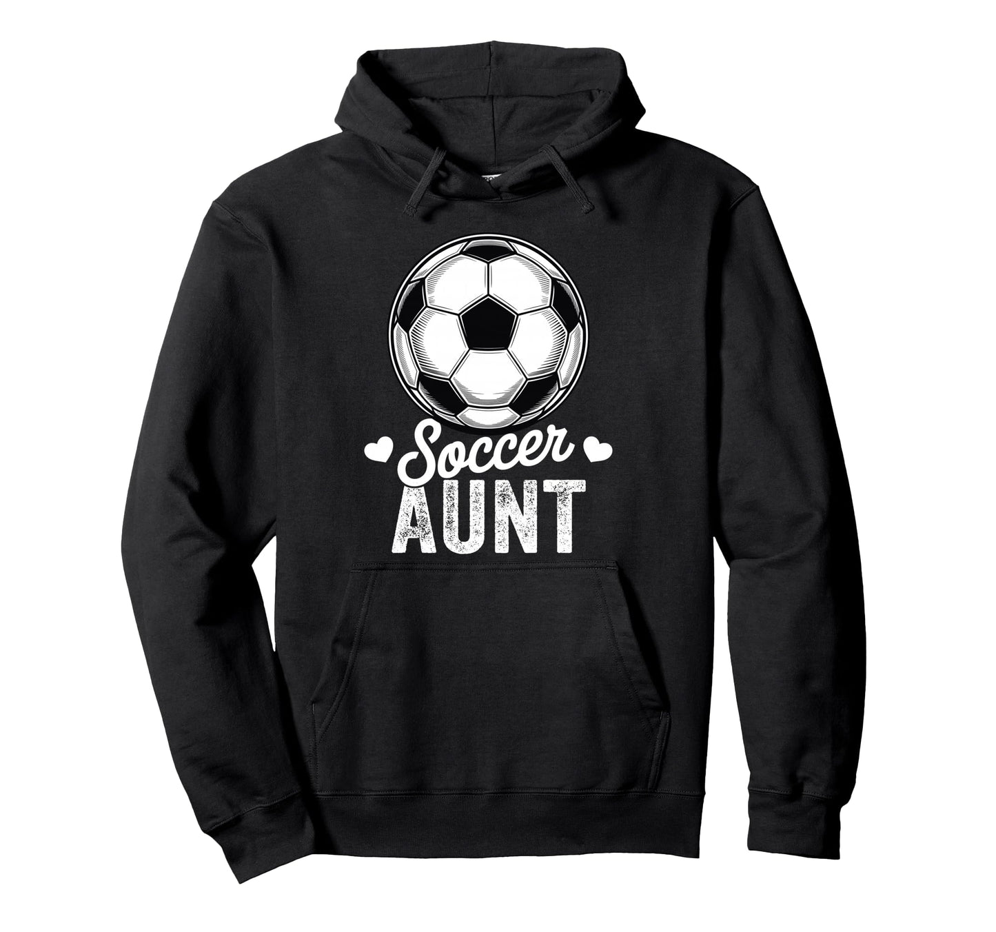 Funny Soccer Aunt Mothers Day Hoodie - Streetwear Style Men Women - T-Shirt, Sweatshirt, Hoodie