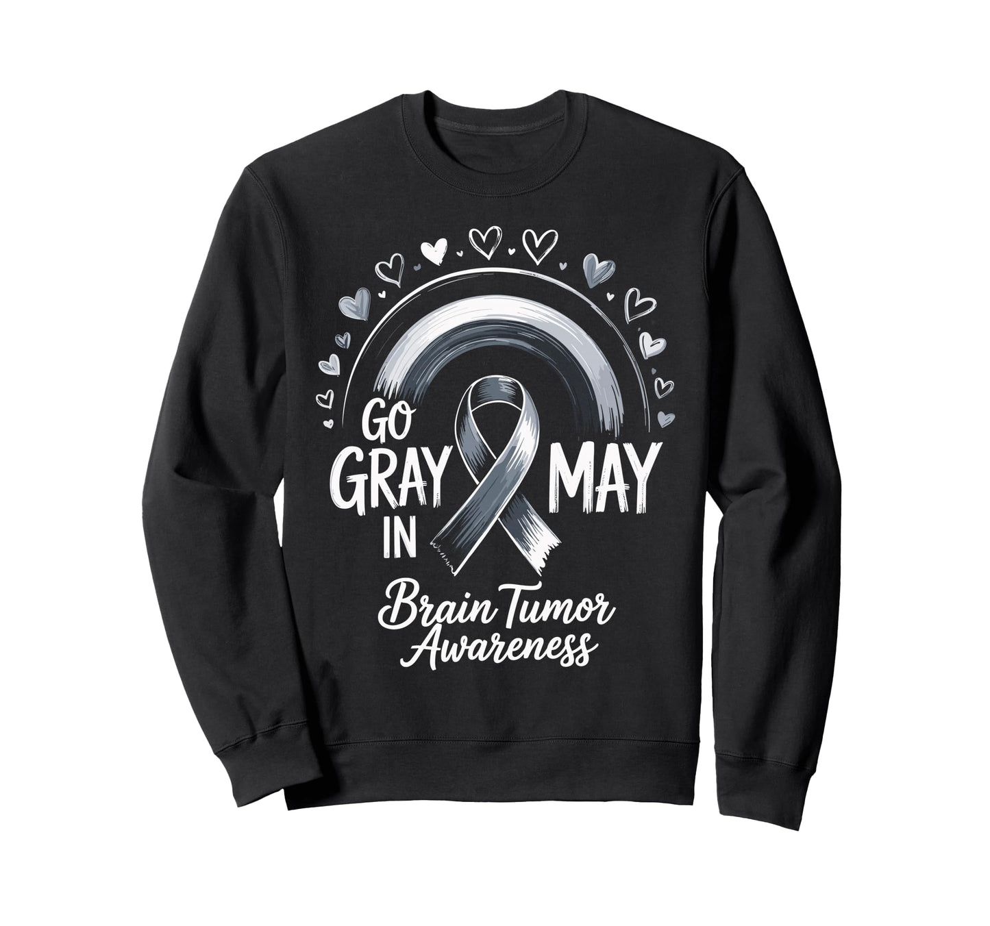 Go Gray May Brain Tumor Awareness Sweatshirt - Graphic Print Unisex - T-Shirt, Sweatshirt, Hoodie
