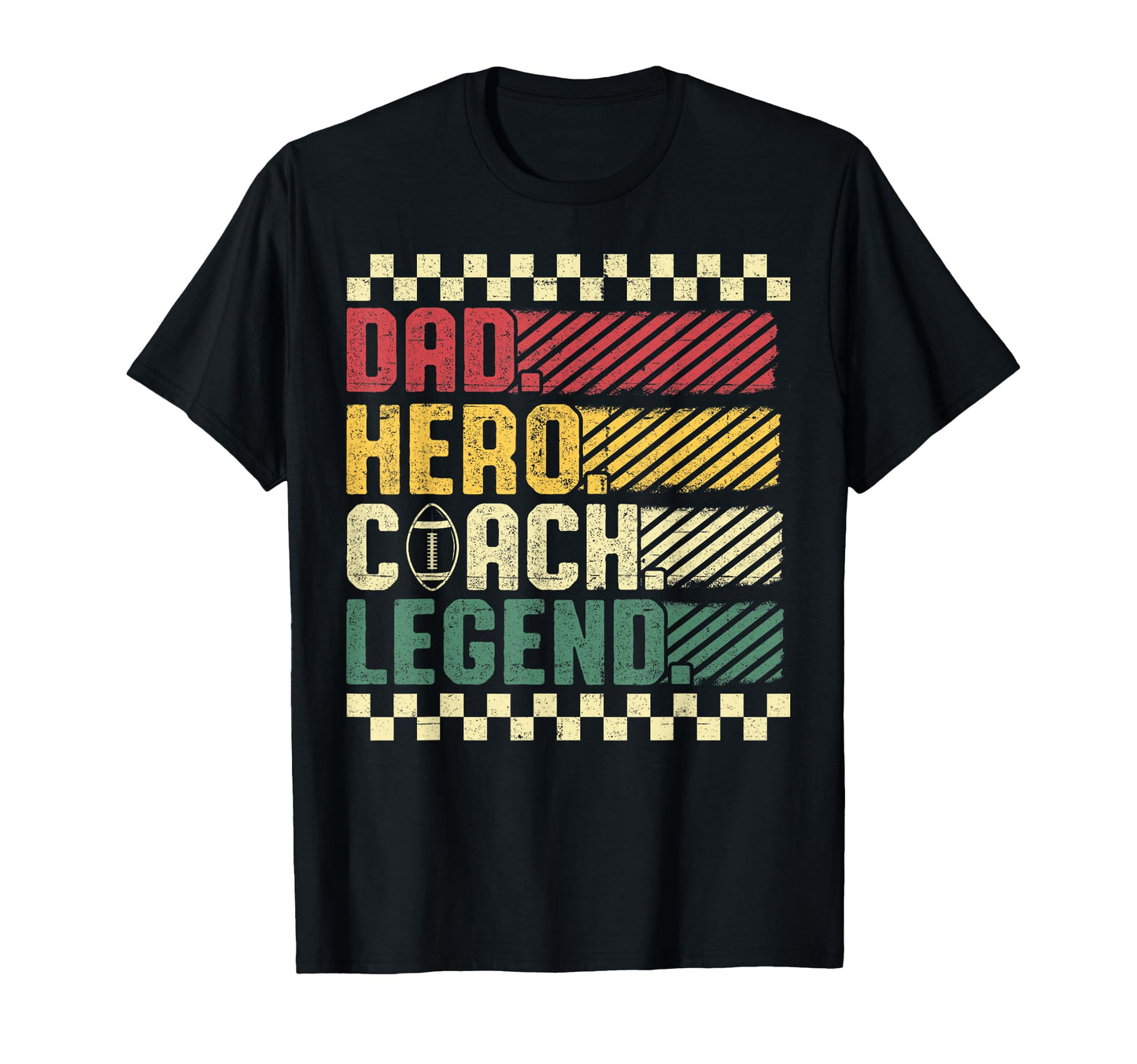 Dad Hero Coach Legend Football Funny T-Shirt - Fun Novelty Design Unisex - T-Shirt, Sweatshirt, Hoodie