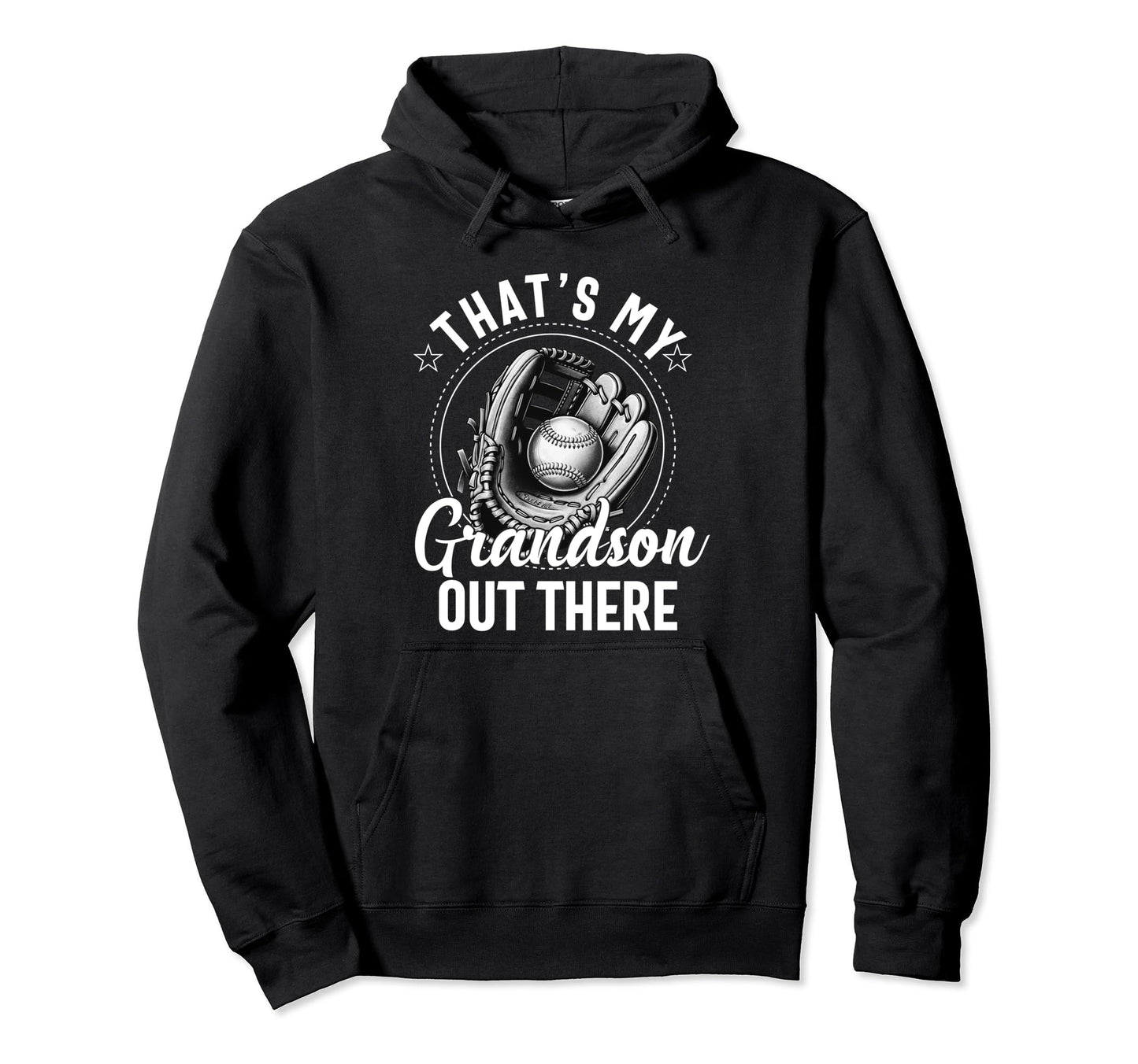 Thats My Grandson Out There Baseball Hoodie - Custom Art Print for Adults - T-Shirt, Sweatshirt, Hoodie