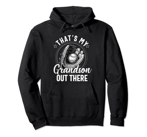 Thats My Grandson Out There Baseball Hoodie - Custom Art Print for Adults - T-Shirt, Sweatshirt, Hoodie