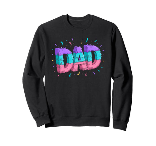 Pinata Dad Fathers Day Gamer Sweatshirt - Fun Novelty Design for Adults - T-Shirt, Sweatshirt, Hoodie