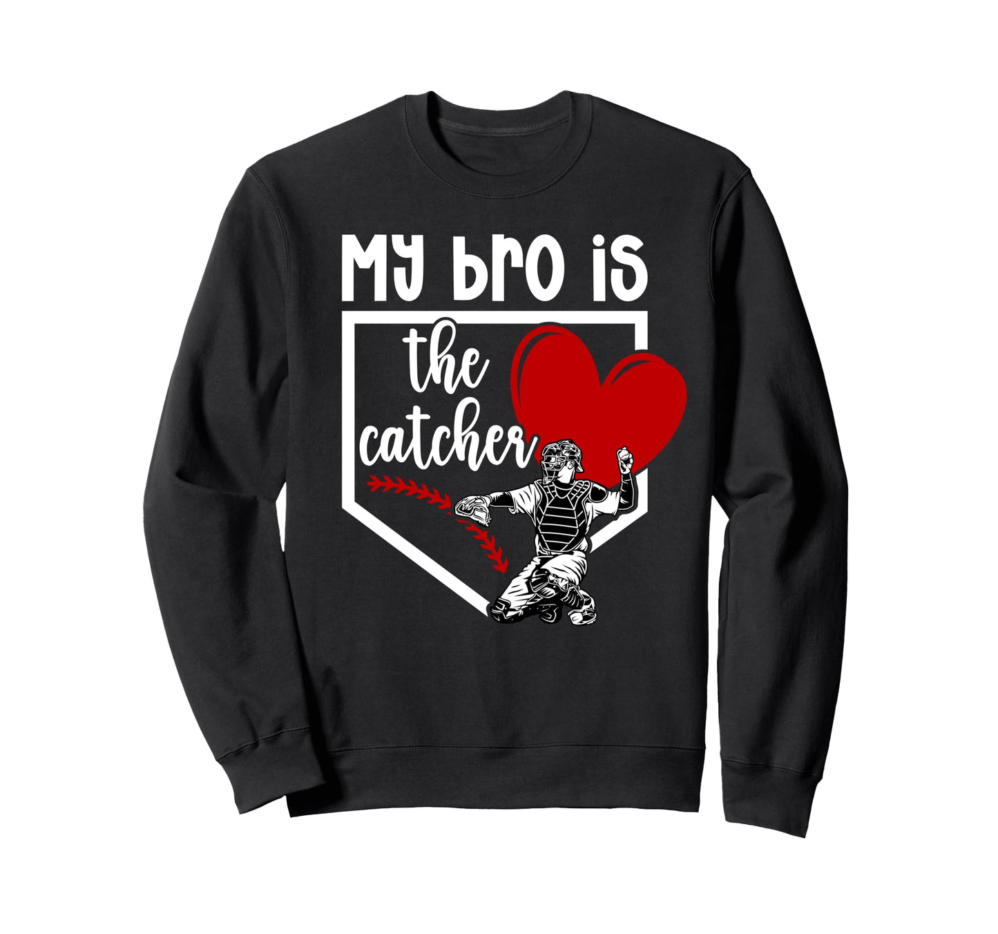 My Bro Is Baseball Catcher Sister Sweatshirt - Aesthetic Graphic Unisex - T-Shirt, Sweatshirt, Hoodie