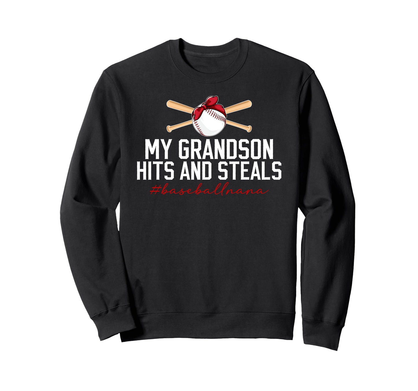 My Grandson Baseball Nana Sweatshirt - Fun Novelty Design Men Women - T-Shirt, Sweatshirt, Hoodie