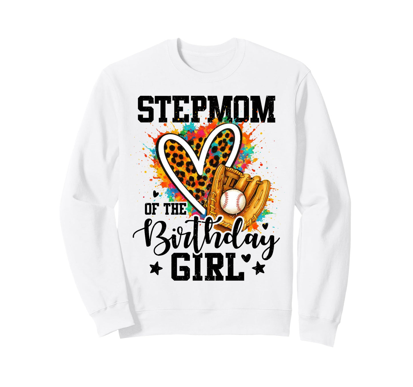 Stepmom Birthday Baseball Sweatshirt - Aesthetic Graphic for Adults - T-Shirt, Sweatshirt, Hoodie