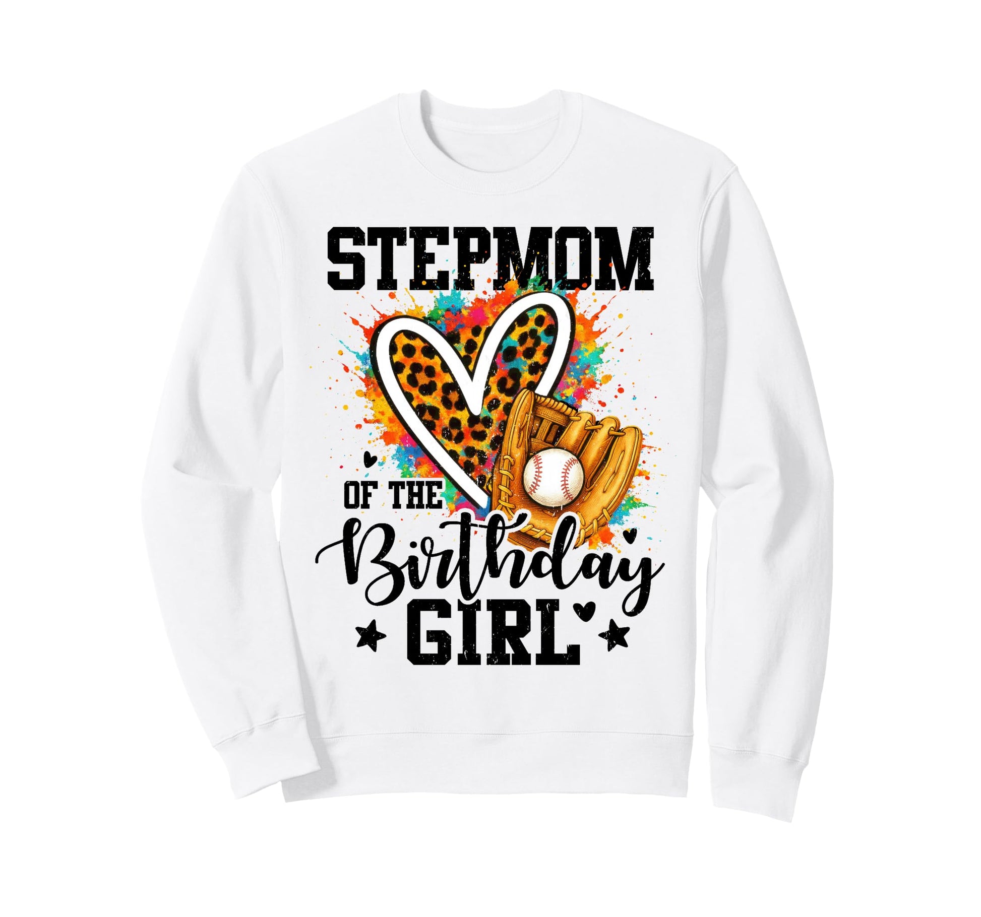Stepmom Birthday Baseball Sweatshirt - Aesthetic Graphic for Adults - T-Shirt, Sweatshirt, Hoodie