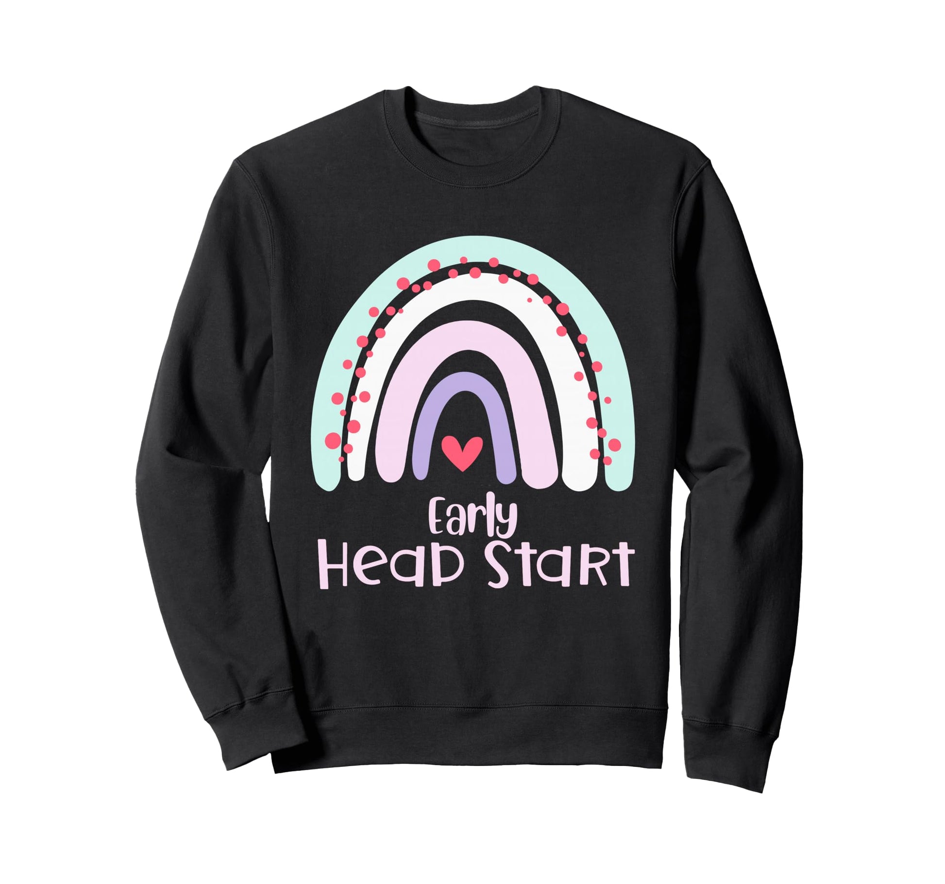Early Headstart Rainbow Sweatshirt - Casual Everyday Wear Men Women - T-Shirt, Sweatshirt, Hoodie