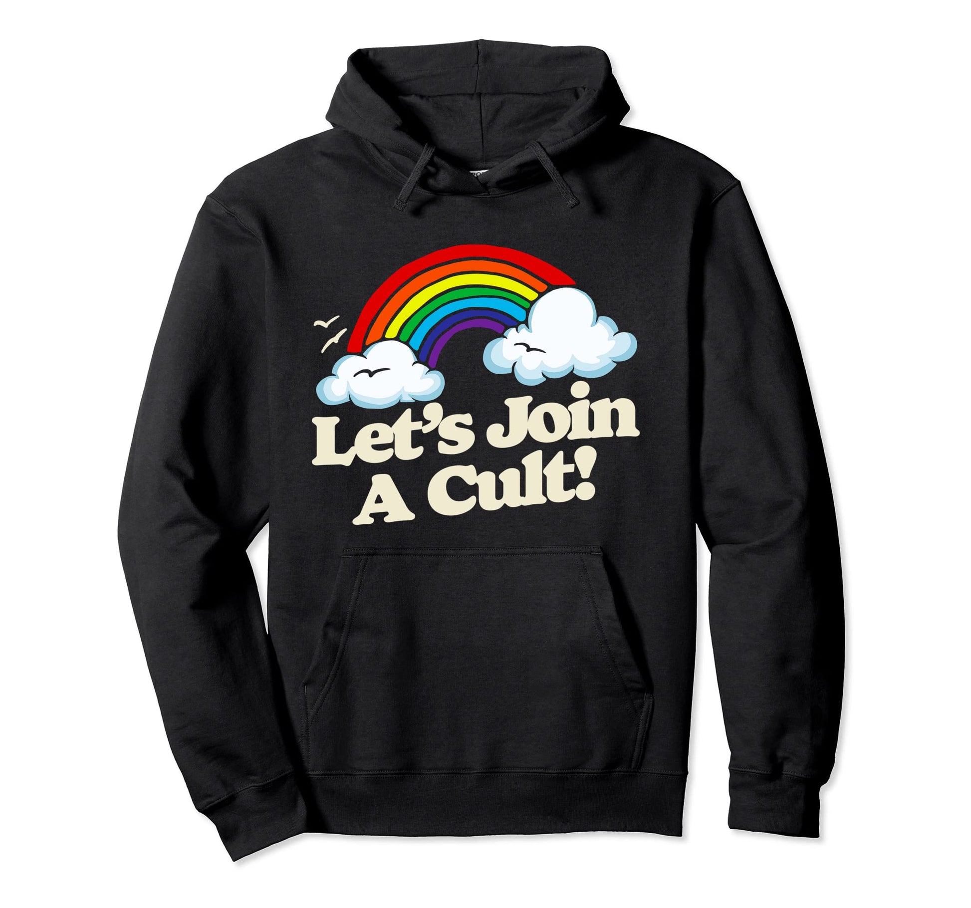 Lets Join Cult Funny Rainbow Joke Hoodie - Casual Everyday Wear Unisex - T-Shirt, Sweatshirt, Hoodie