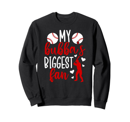 Bubbas Biggest Fan Baseball Sister Sweatshirt - Graphic Print Unisex - T-Shirt, Sweatshirt, Hoodie