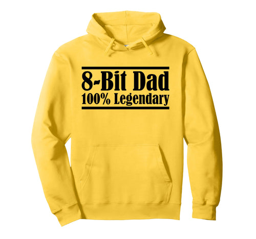 8 Bit Dad 100 Legendary Gaming Video Hoodie - Trendy Graphic Men Women - T-Shirt, Sweatshirt, Hoodie