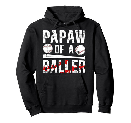 Papaw Baller Baseball Papaw Baseball Hoodie - Custom Art Print for Adults - T-Shirt, Sweatshirt, Hoodie