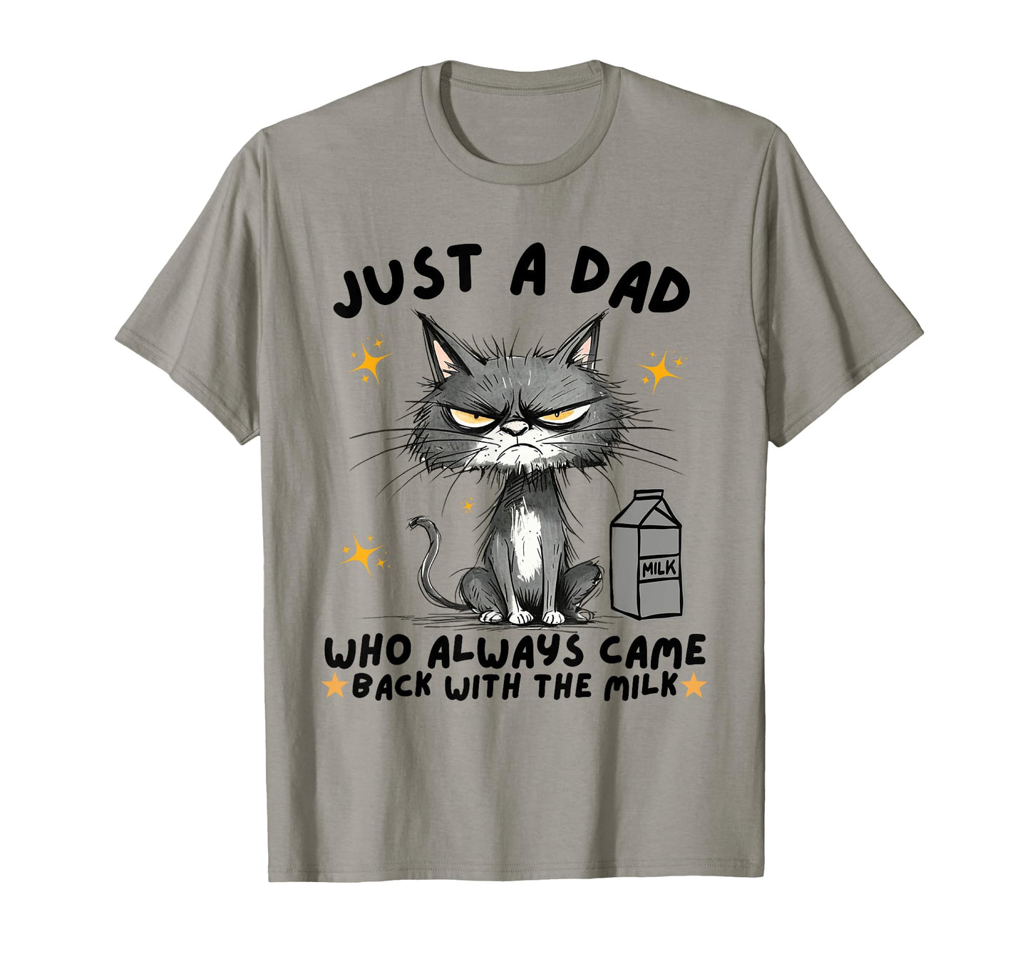 Just Dad Who Always Game Back Milk T-Shirt - Custom Art Print for Adults - T-Shirt, Sweatshirt, Hoodie