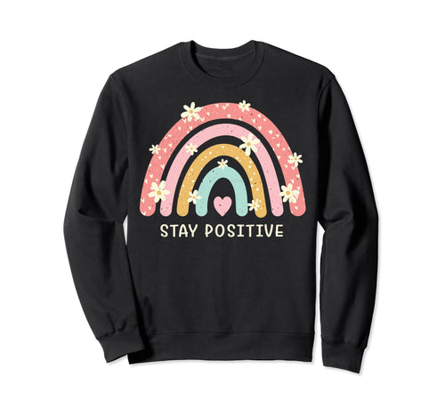 Rainbow Positive Motivational Sweatshirt - Unique Graphic Men Women - T-Shirt, Sweatshirt, Hoodie