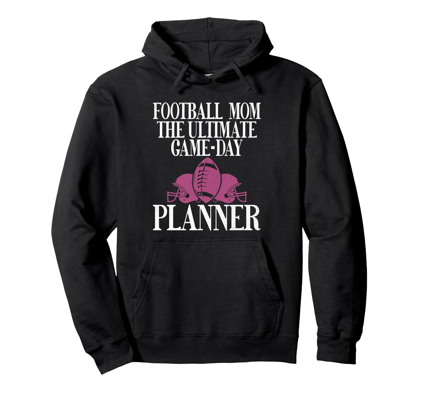 Ultimate Game Day Planner Football Mom Hoodie - Casual Everyday Wear Unisex - T-Shirt, Sweatshirt, Hoodie