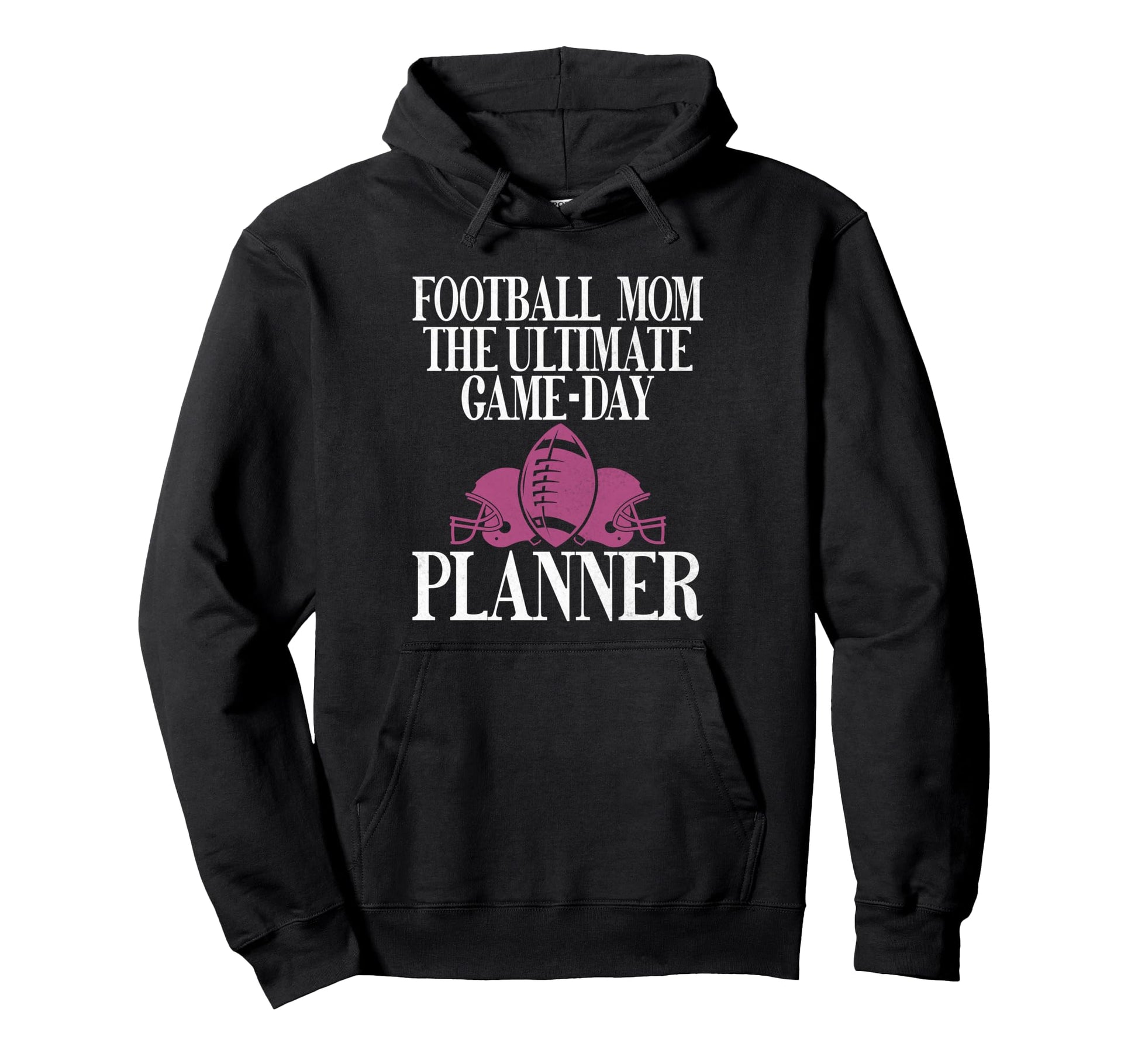 Ultimate Game Day Planner Football Mom Hoodie - Casual Everyday Wear Unisex - T-Shirt, Sweatshirt, Hoodie
