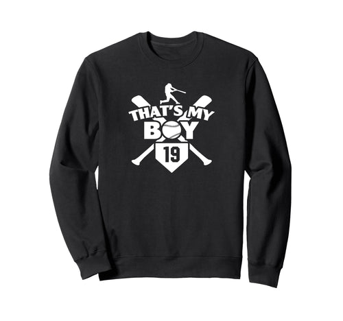 Baseball Mom Dad Thats My 19 Baseball Sweatshirt - Graphic Print Unisex - T-Shirt, Sweatshirt, Hoodie