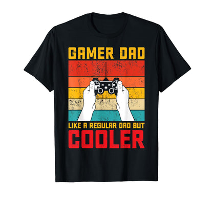 Gaming Dad Just Like Normal Dad T-Shirt - Streetwear Style for Adults - T-Shirt, Sweatshirt, Hoodie