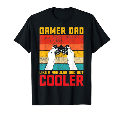 Gaming Dad Just Like Normal Dad T-Shirt - Streetwear Style for Adults - T-Shirt, Sweatshirt, Hoodie