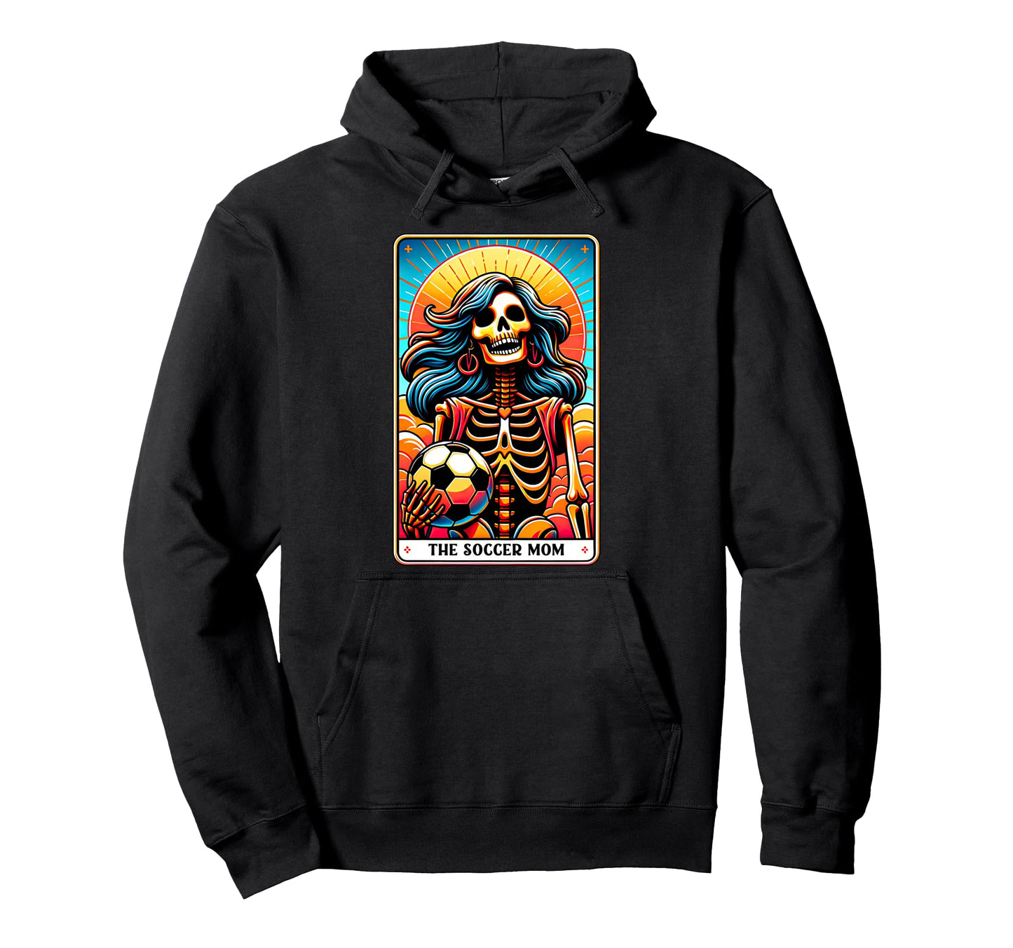 Soccer Mom Tarot Card Skeleton Soccer Hoodie - Graphic Print Men Women - T-Shirt, Sweatshirt, Hoodie