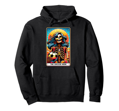 Soccer Mom Tarot Card Skeleton Soccer Hoodie - Graphic Print Men Women - T-Shirt, Sweatshirt, Hoodie