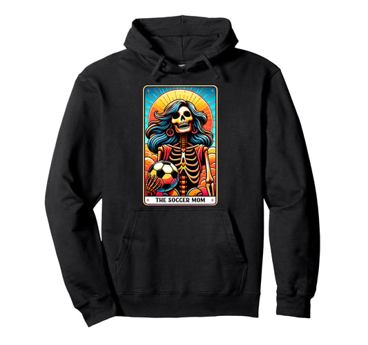 Soccer Mom Tarot Card Skeleton Soccer Hoodie - Graphic Print Men Women - T-Shirt, Sweatshirt, Hoodie