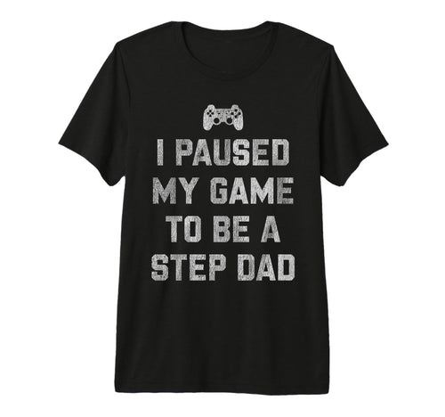 Funny Gamer Step Dad Fathers Day T-Shirt - Novelty Apparel Men Women - T-Shirt, Sweatshirt, Hoodie