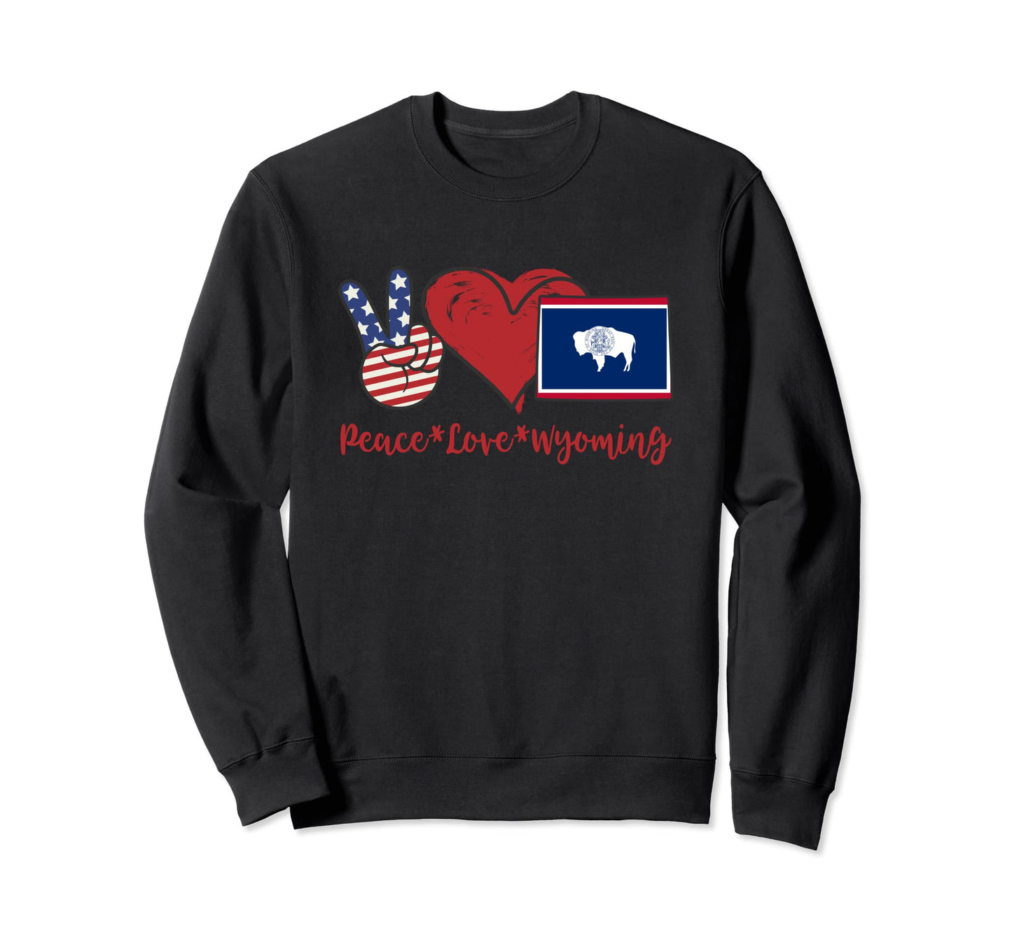 Peace Love Wyoming Sweatshirt - Aesthetic Graphic Men Women - T-Shirt, Sweatshirt, Hoodie