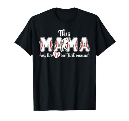 That Mound Baseball Pitcher Mama T-Shirt - Casual Everyday Wear Men Women - T-Shirt, Sweatshirt, Hoodie