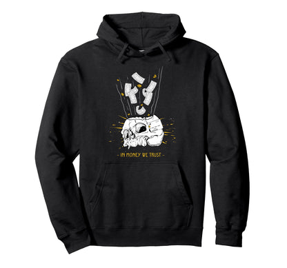 Money We Trust Aesthetic Edgy Streetwear Hoodie - Custom Art Print Unisex - T-Shirt, Sweatshirt, Hoodie
