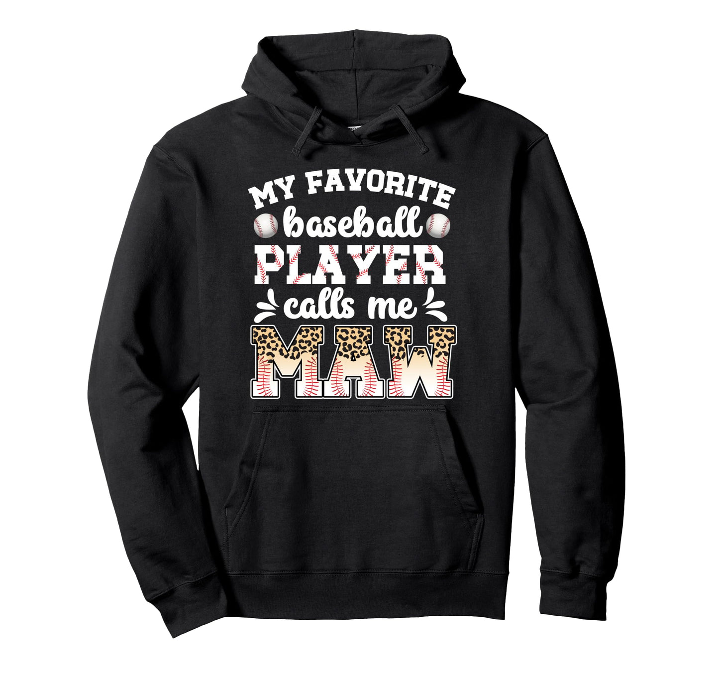 My Favorite Baseball Player Calls Me Maw Hoodie - Aesthetic Graphic Unisex - T-Shirt, Sweatshirt, Hoodie