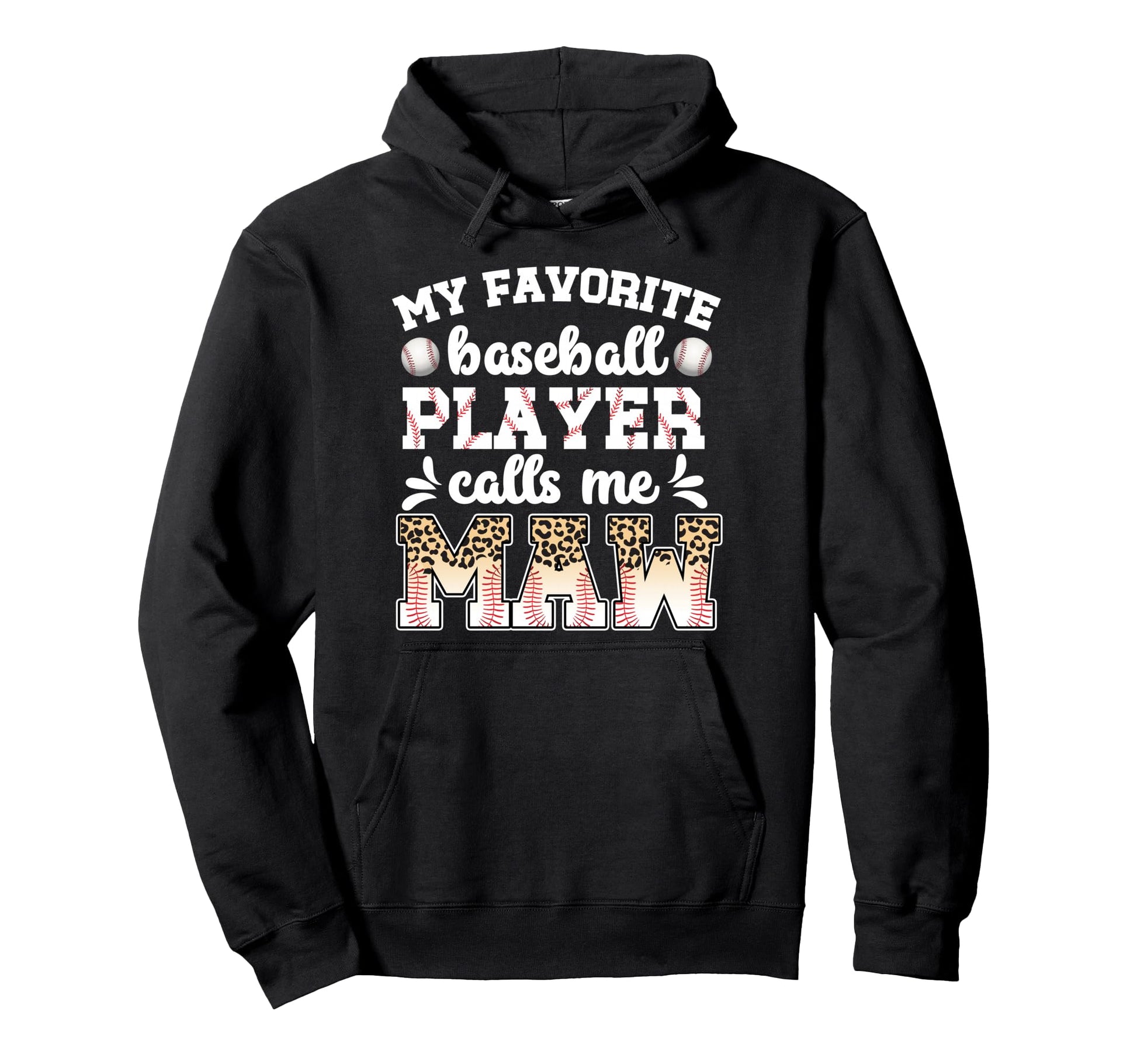 My Favorite Baseball Player Calls Me Maw Hoodie - Aesthetic Graphic Unisex - T-Shirt, Sweatshirt, Hoodie