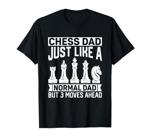 Chess Dad Just Like Normal Dad Chess T-Shirt - Trendy Graphic for Adults - T-Shirt, Sweatshirt, Hoodie