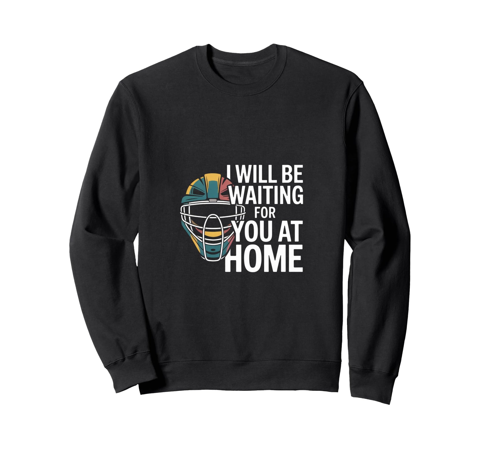 Funny Baseball Catcher Waiting You Sweatshirt - Graphic Print for Adults - T-Shirt, Sweatshirt, Hoodie