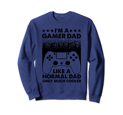 Gamer Dad Father Gaming Computer Video Sweatshirt - Trendy Graphic Unisex - T-Shirt, Sweatshirt, Hoodie