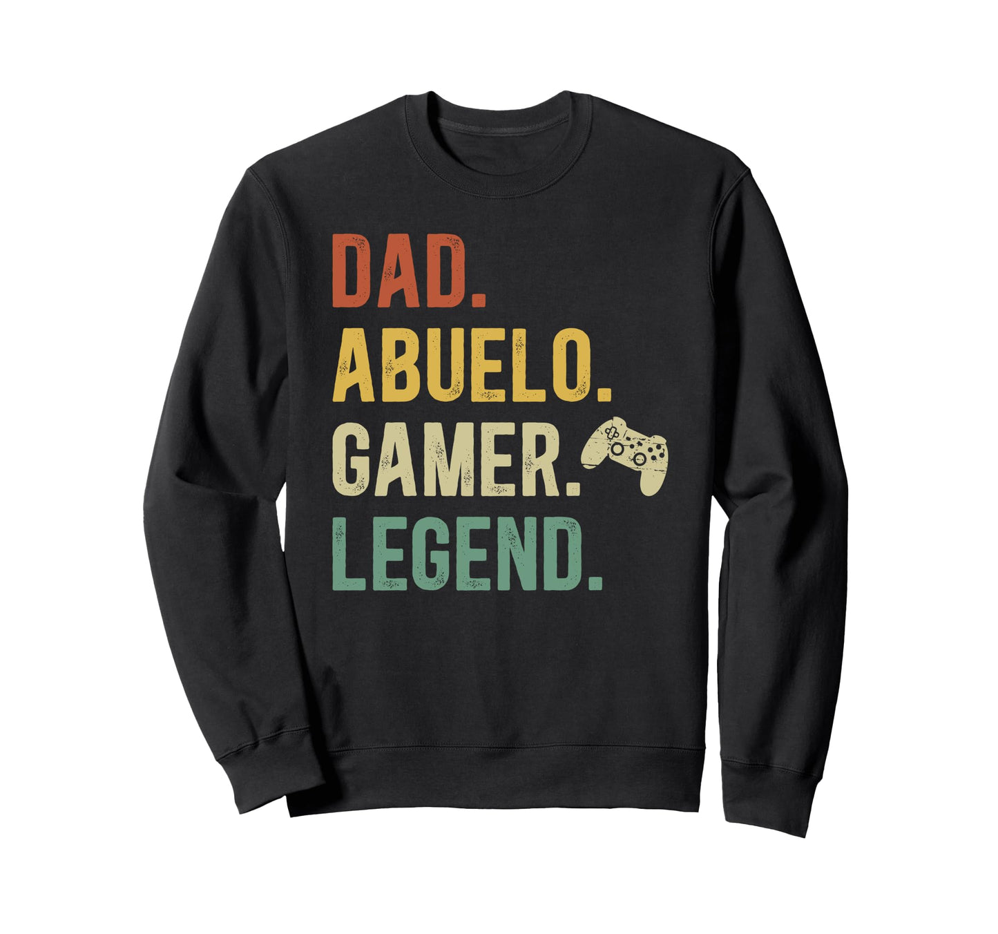 Dad Abuelo Gamer Abuelo Sweatshirt - Casual Everyday Wear for Adults - T-Shirt, Sweatshirt, Hoodie