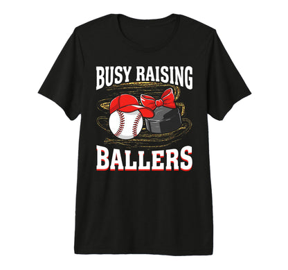 Busy Raising Ballers Baseball Hockey T-Shirt - Custom Art Print Men Women - T-Shirt, Sweatshirt, Hoodie