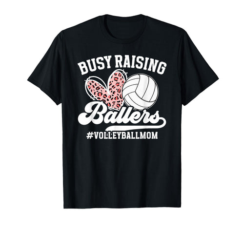 Raising Ballers Volleyball Mom Volleyball T-Shirt - Novelty Apparel Unisex - T-Shirt, Sweatshirt, Hoodie