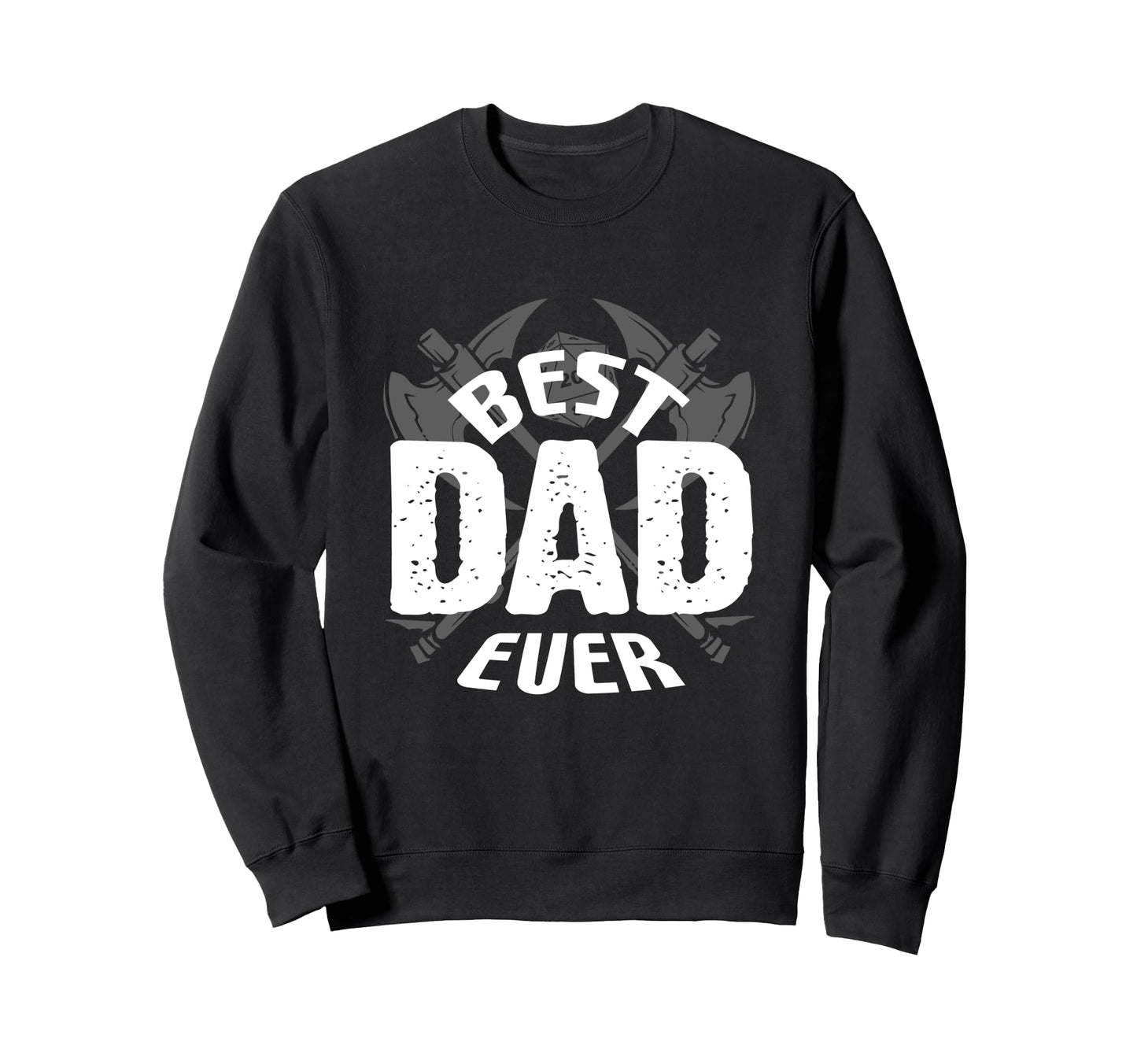 Best Dad Ever Funny Fathers Day Rpg Sweatshirt - Custom Art Print Unisex - T-Shirt, Sweatshirt, Hoodie