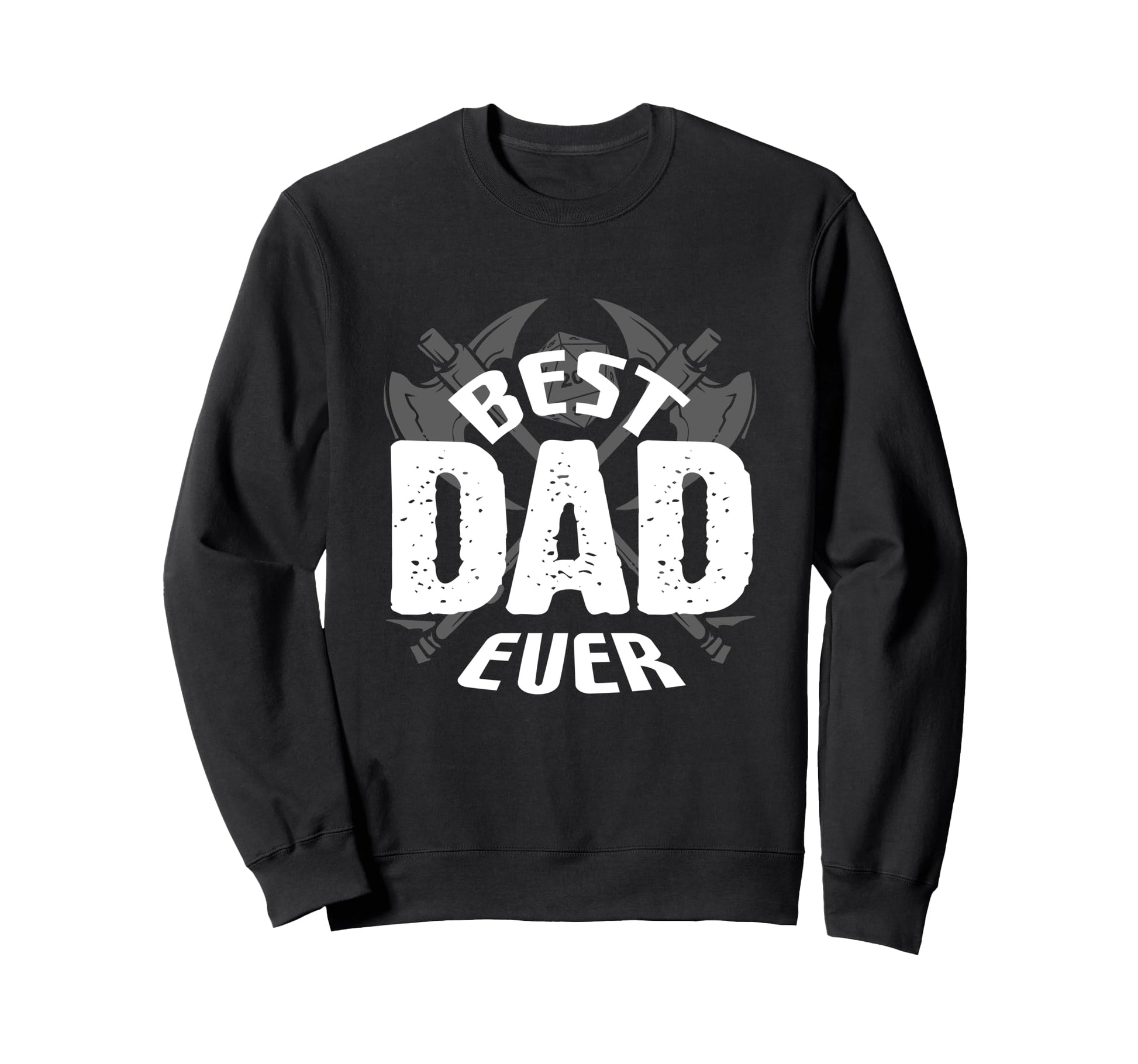 Best Dad Ever Funny Fathers Day Rpg Sweatshirt - Custom Art Print Unisex - T-Shirt, Sweatshirt, Hoodie