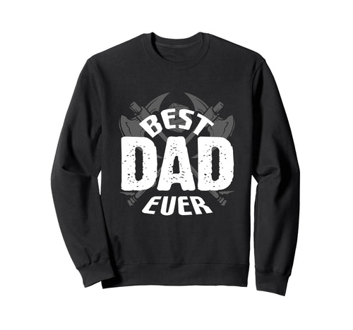 Best Dad Ever Funny Fathers Day Rpg Sweatshirt - Custom Art Print Unisex - T-Shirt, Sweatshirt, Hoodie