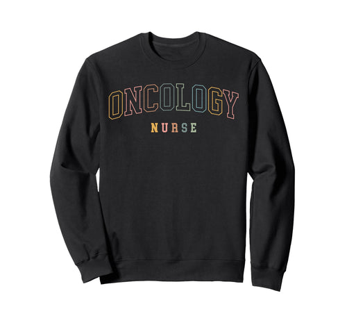 Oncology Nurse Boho Colors Sweatshirt - Trendy Graphic Unisex - T-Shirt, Sweatshirt, Hoodie
