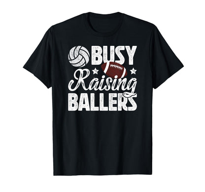 Busy Raising Ballers Volleyball T-Shirt - Fun Novelty Design Unisex - T-Shirt, Sweatshirt, Hoodie